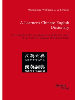 cover image of A Learner's Chinese-English Dictionary. Covering the Entire Vocabulary for all the Six Levels of the Chinese Language Proficiency Exam